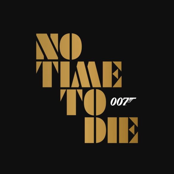 NO TIME TO DIE: 007 is back! Die letzten Informationen zum Kinostart